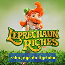 robo jogo do tigrinho